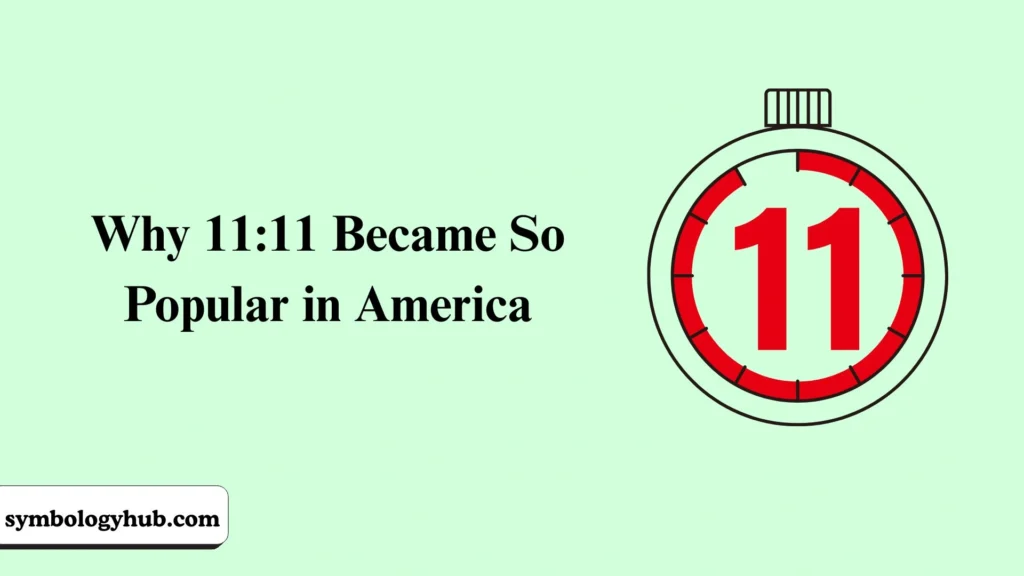 Why 11:11 Became So Popular in America