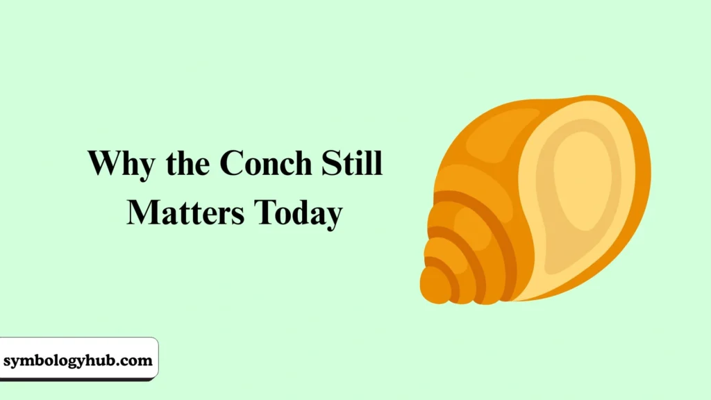 Why the Conch Still Matters Today