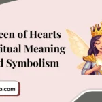 Queen of Hearts Spiritual Meaning and Symbolism
