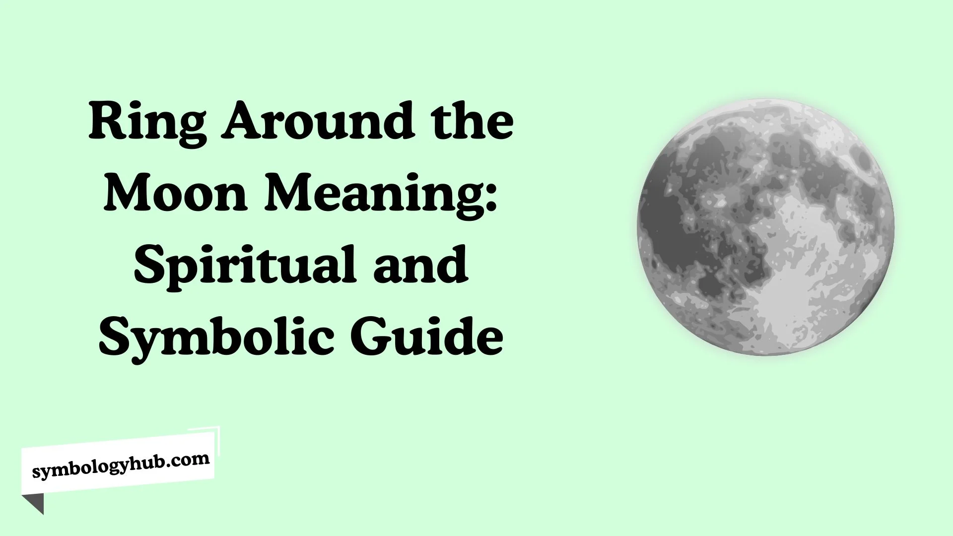 Ring Around the Moon Meaning: Spiritual and Symbolic Guide