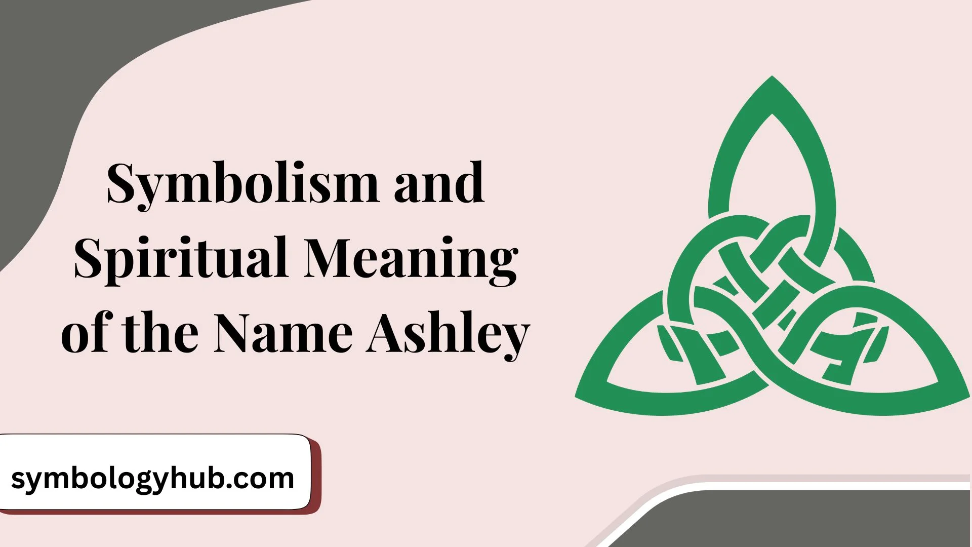 Symbolism and Spiritual Meaning of the Name Ashley