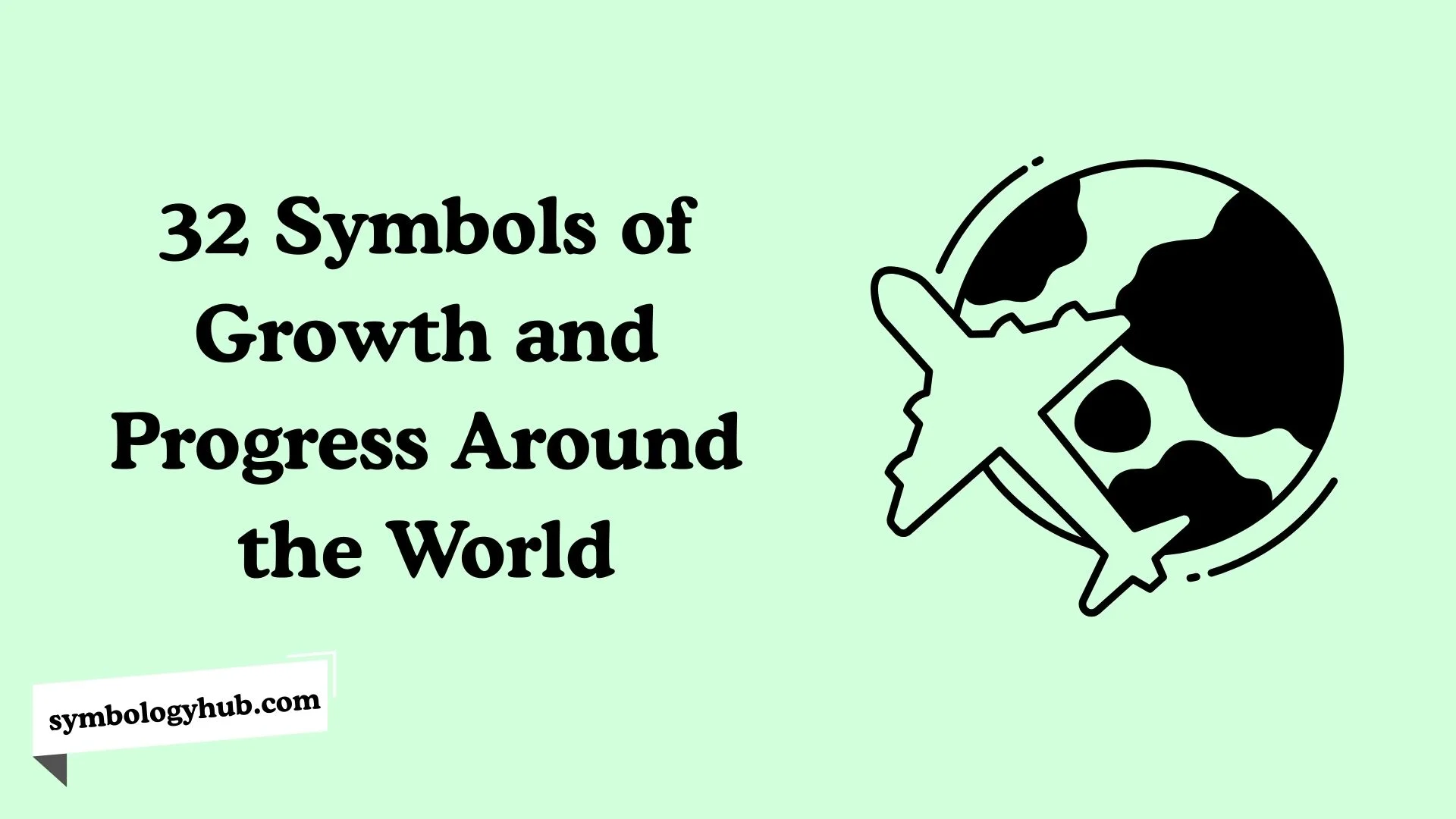 32 Symbols of Growth and Progress Around the World