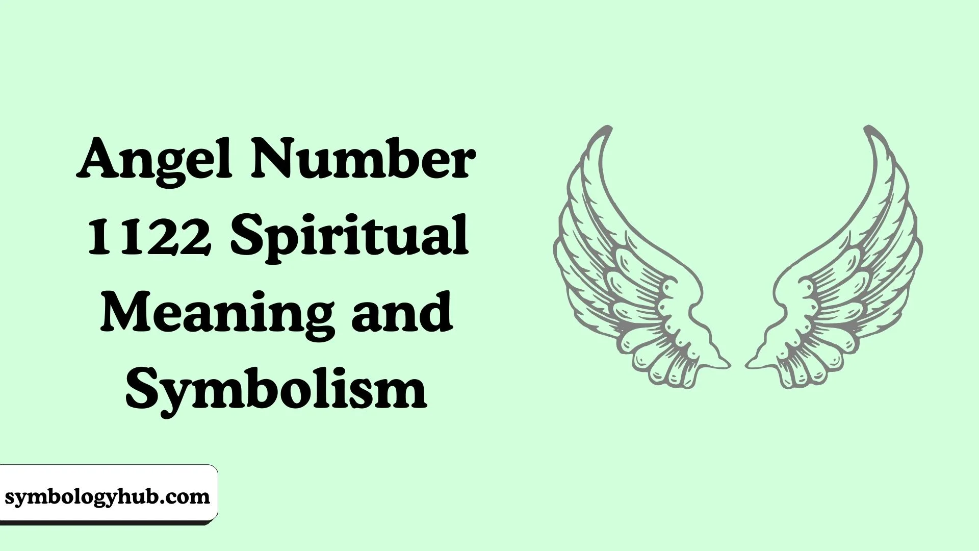 Angel Number 1122 Spiritual Meaning and Symbolism