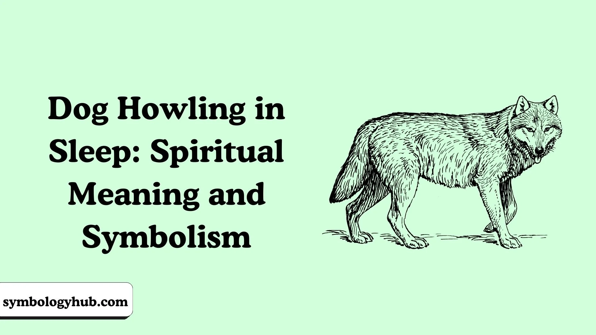 Dog Howling in Sleep: Spiritual Meaning and Symbolism
