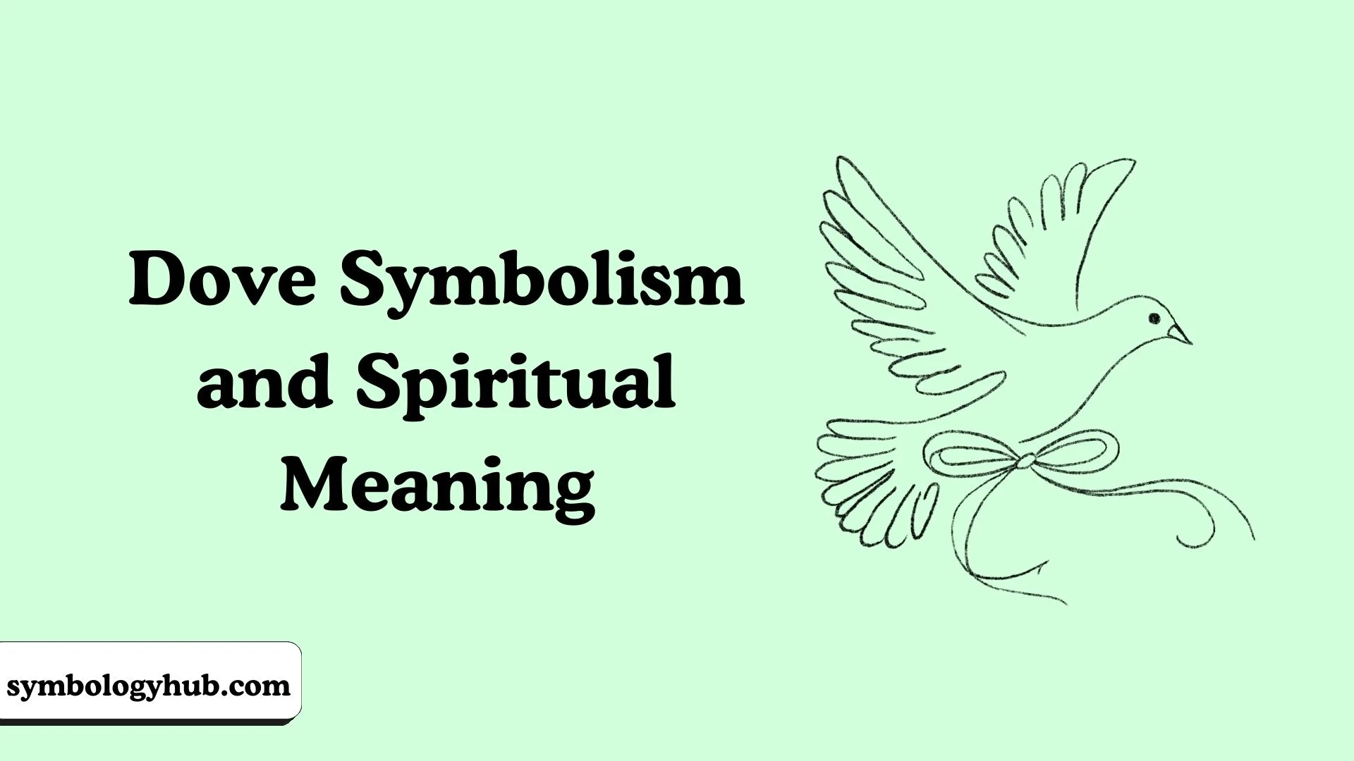 Dove Symbolism and Spiritual Meaning