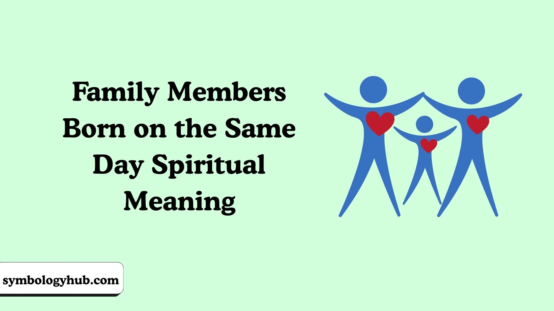 Family Members Born on the Same Day Spiritual Meaning