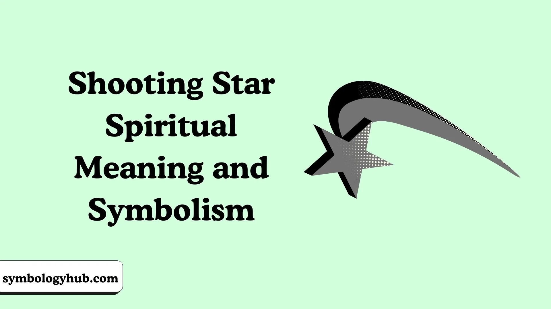Shooting Star Spiritual Meaning and Symbolism