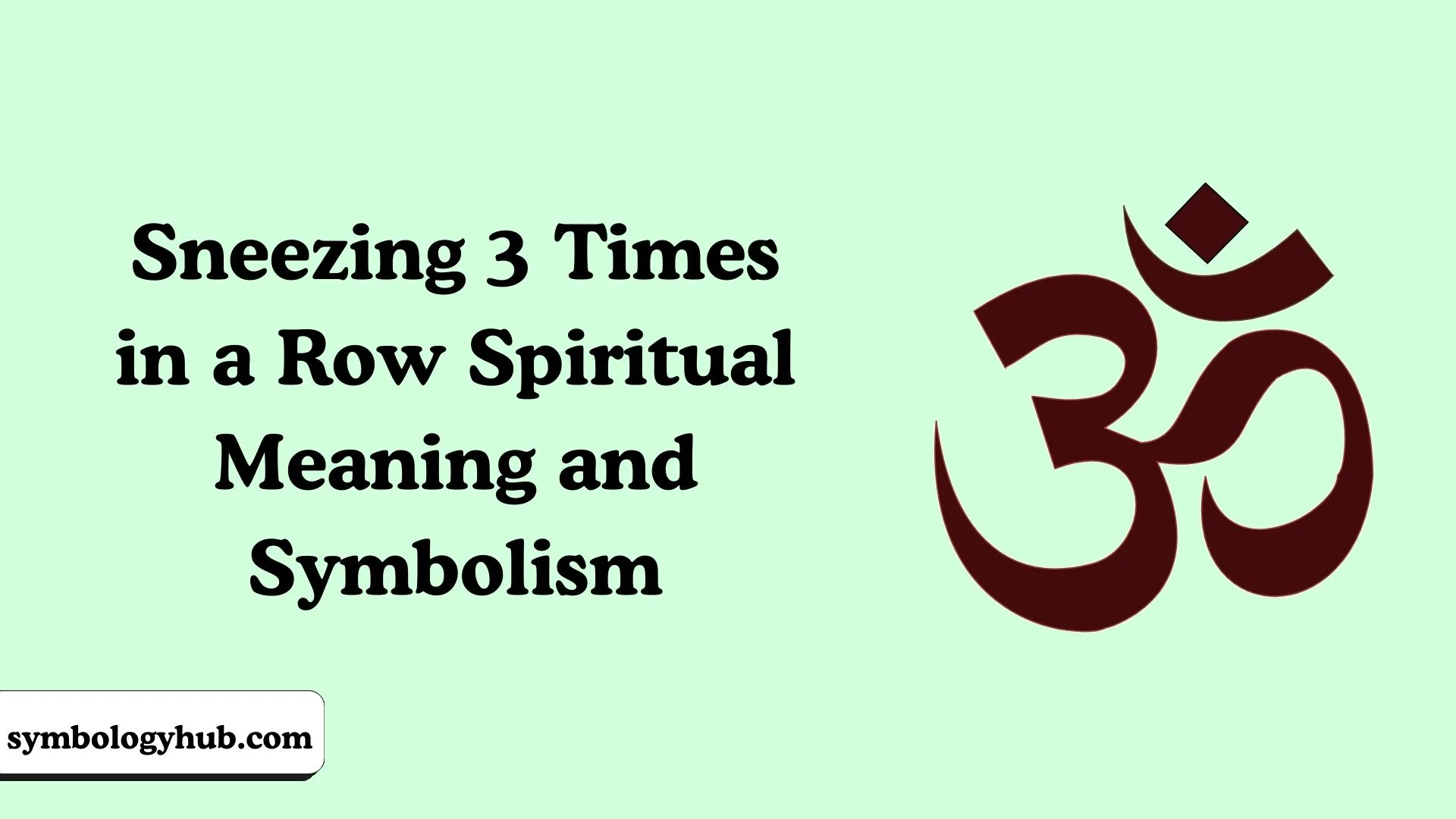 Sneezing 3 Times in a Row Spiritual Meaning and Symbolism