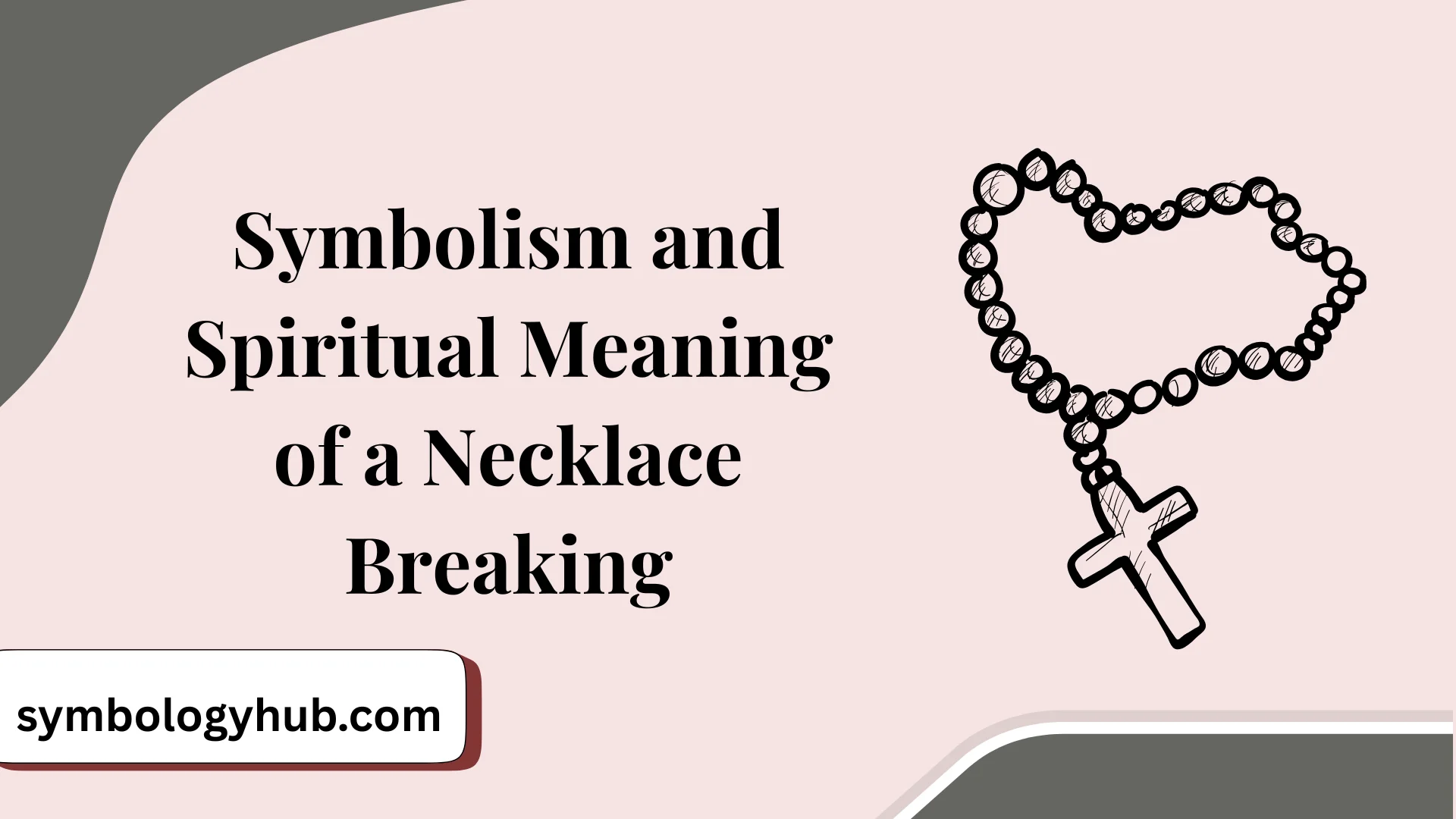 Symbolism and Spiritual Meaning of a Necklace Breaking