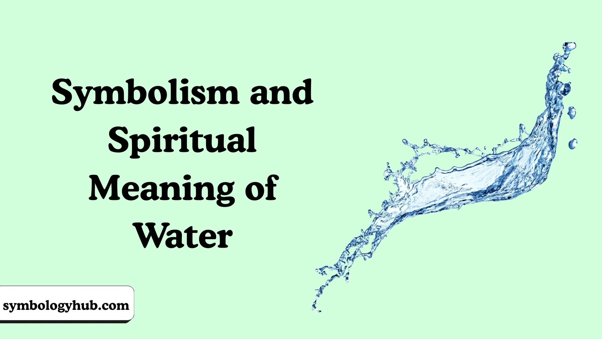 Symbolism and Spiritual Meaning of Water