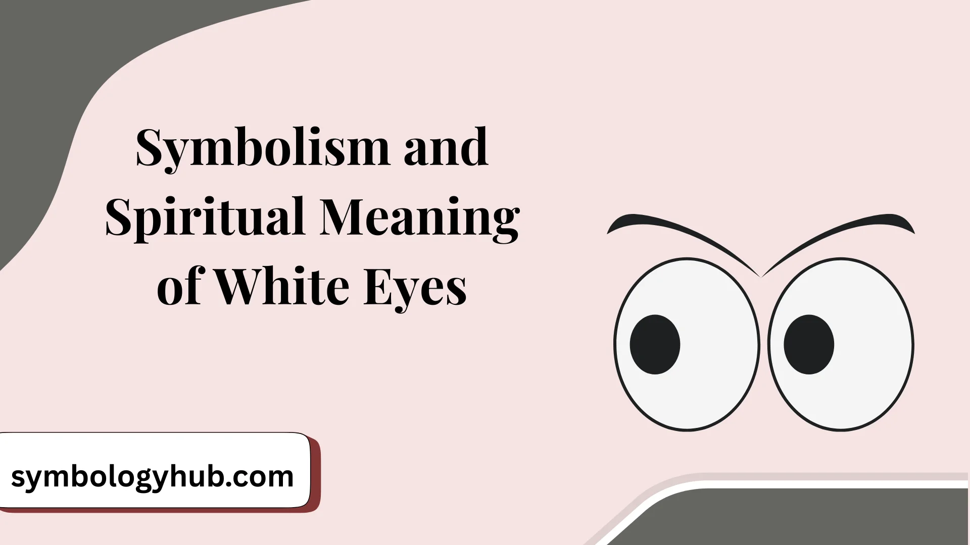 Symbolism and Spiritual Meaning of White Eyes