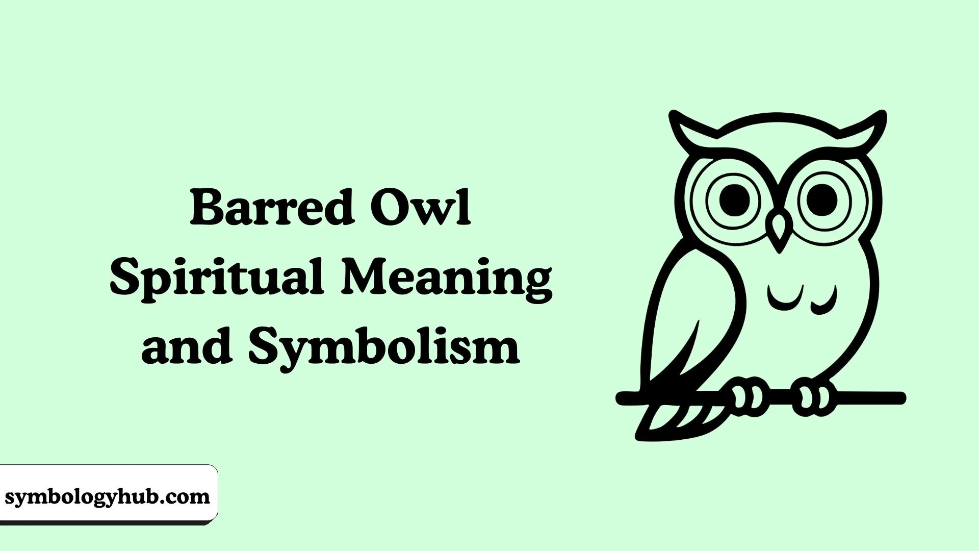 Barred Owl Spiritual Meaning