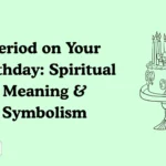 Period on Your Birthday