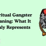 Spiritual Gangster Meaning