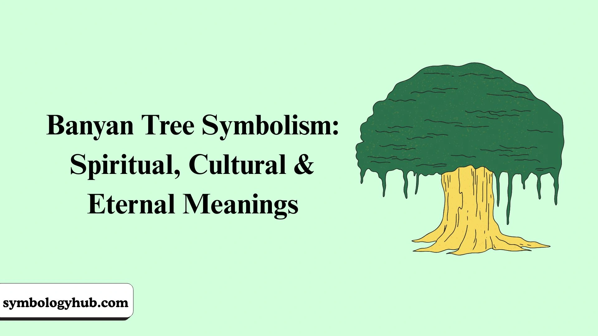 Banyan Tree Symbolism