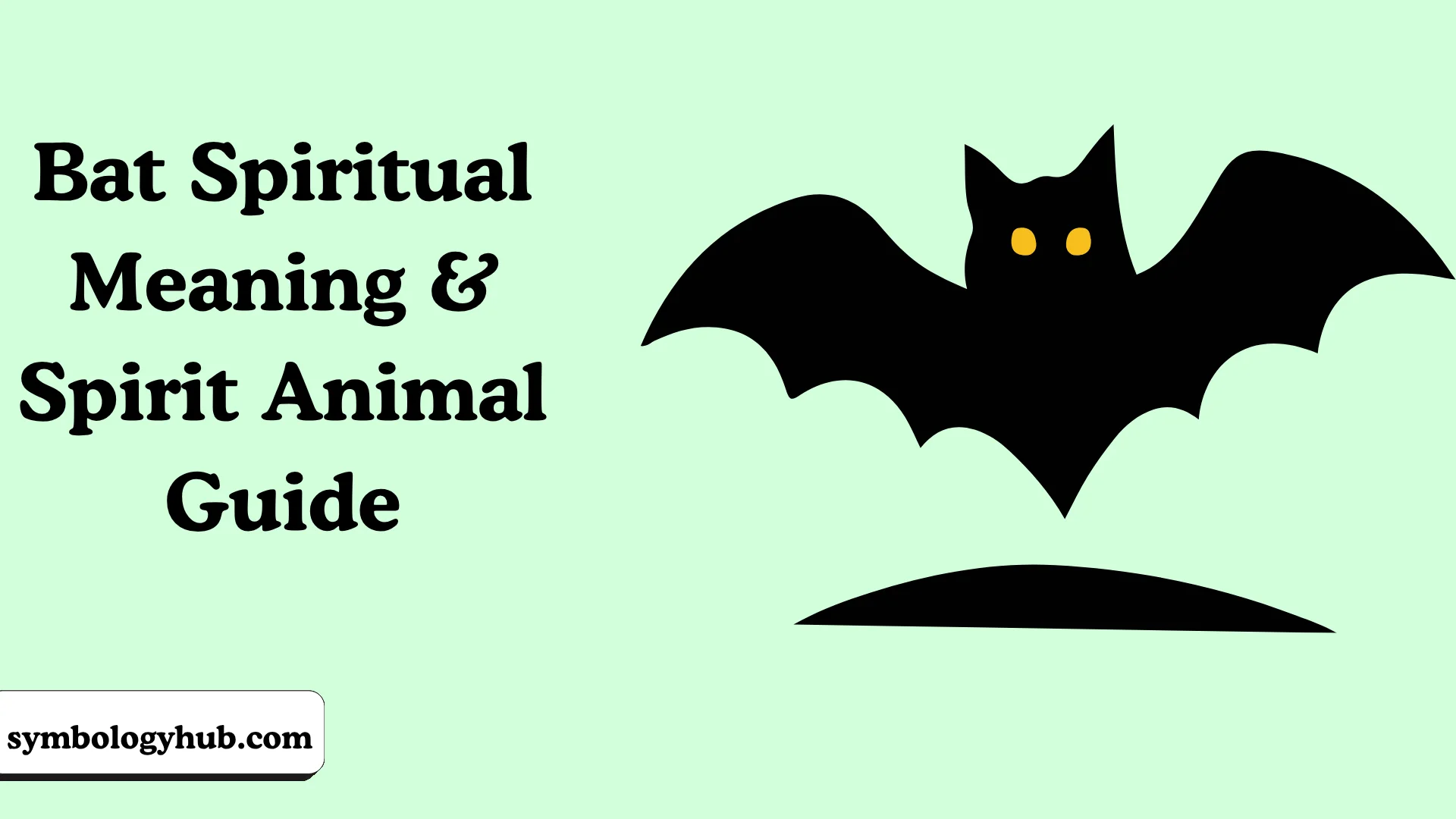 Bat Spiritual Meaning & Spirit Animal Guide