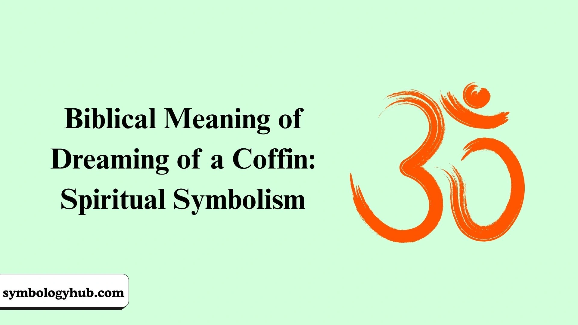 Biblical Meaning of Dreaming of a Coffin