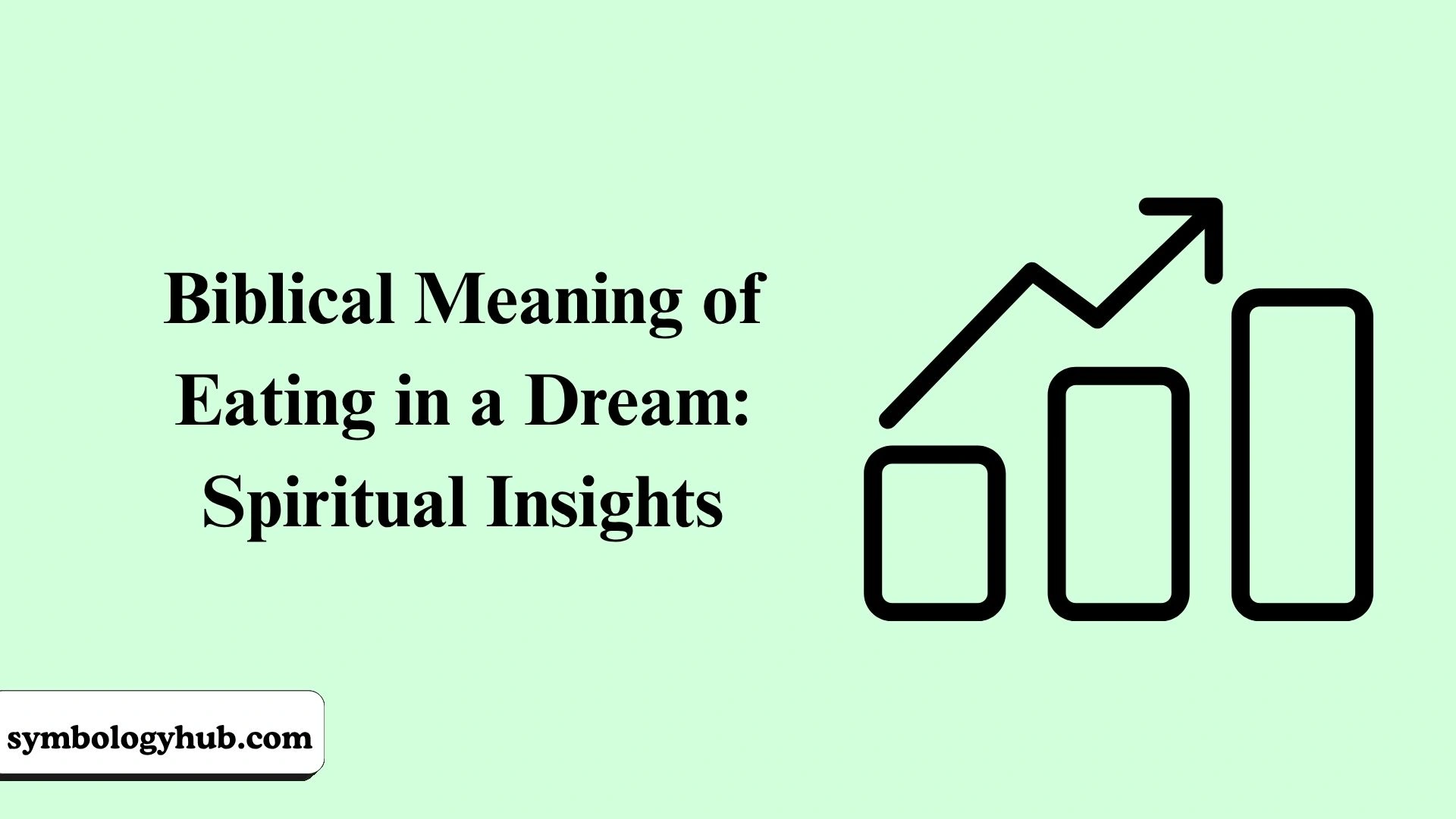 Biblical Meaning of Eating in a Dream
