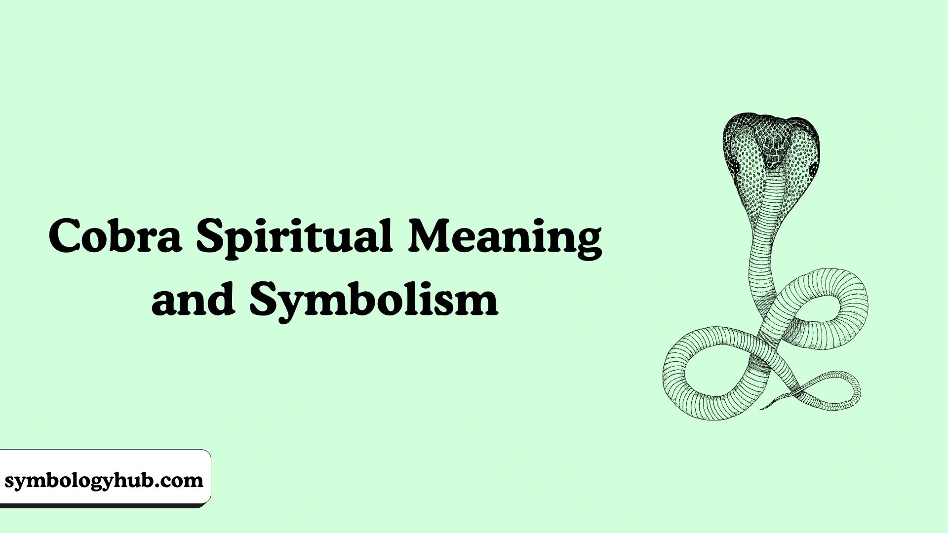 Cobra Spiritual Meaning