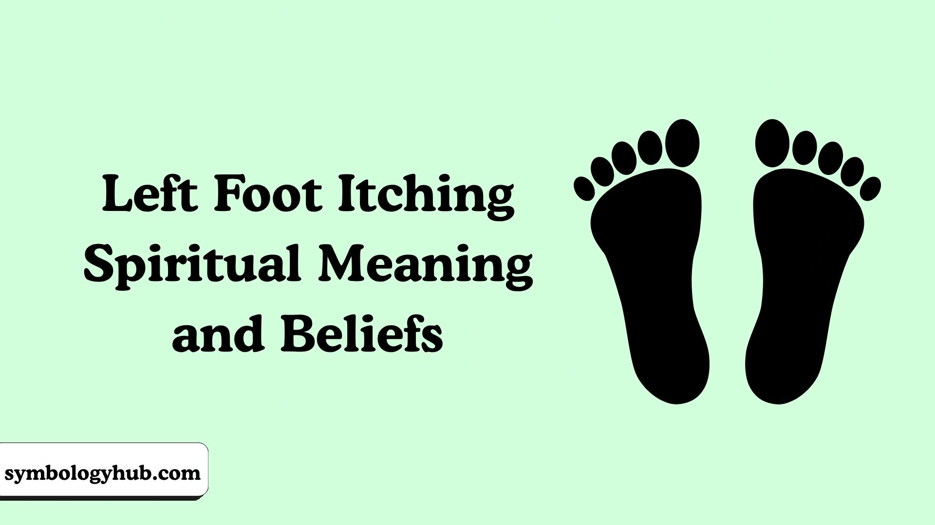 Left Foot Itching Spiritual Meaning