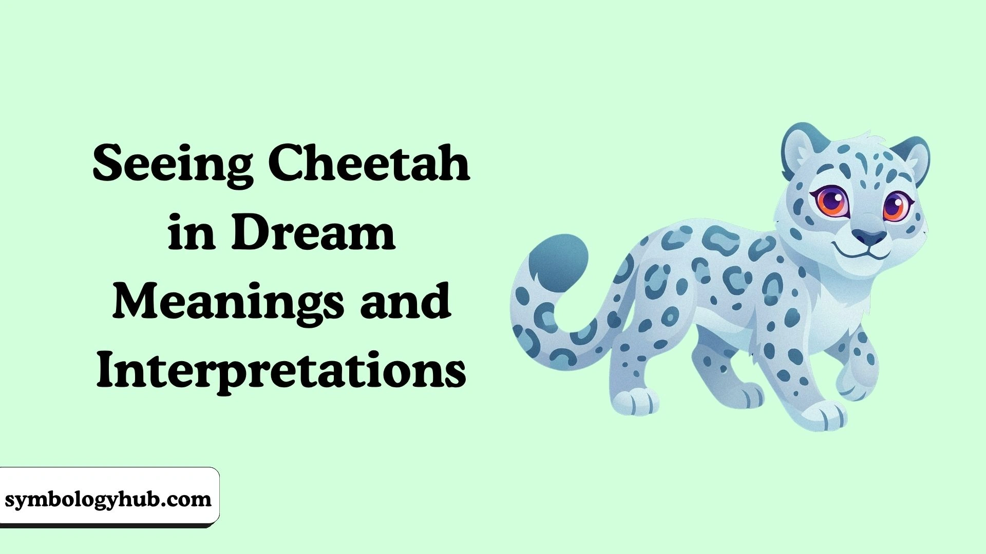 Seeing Cheetah in Dream Meanings