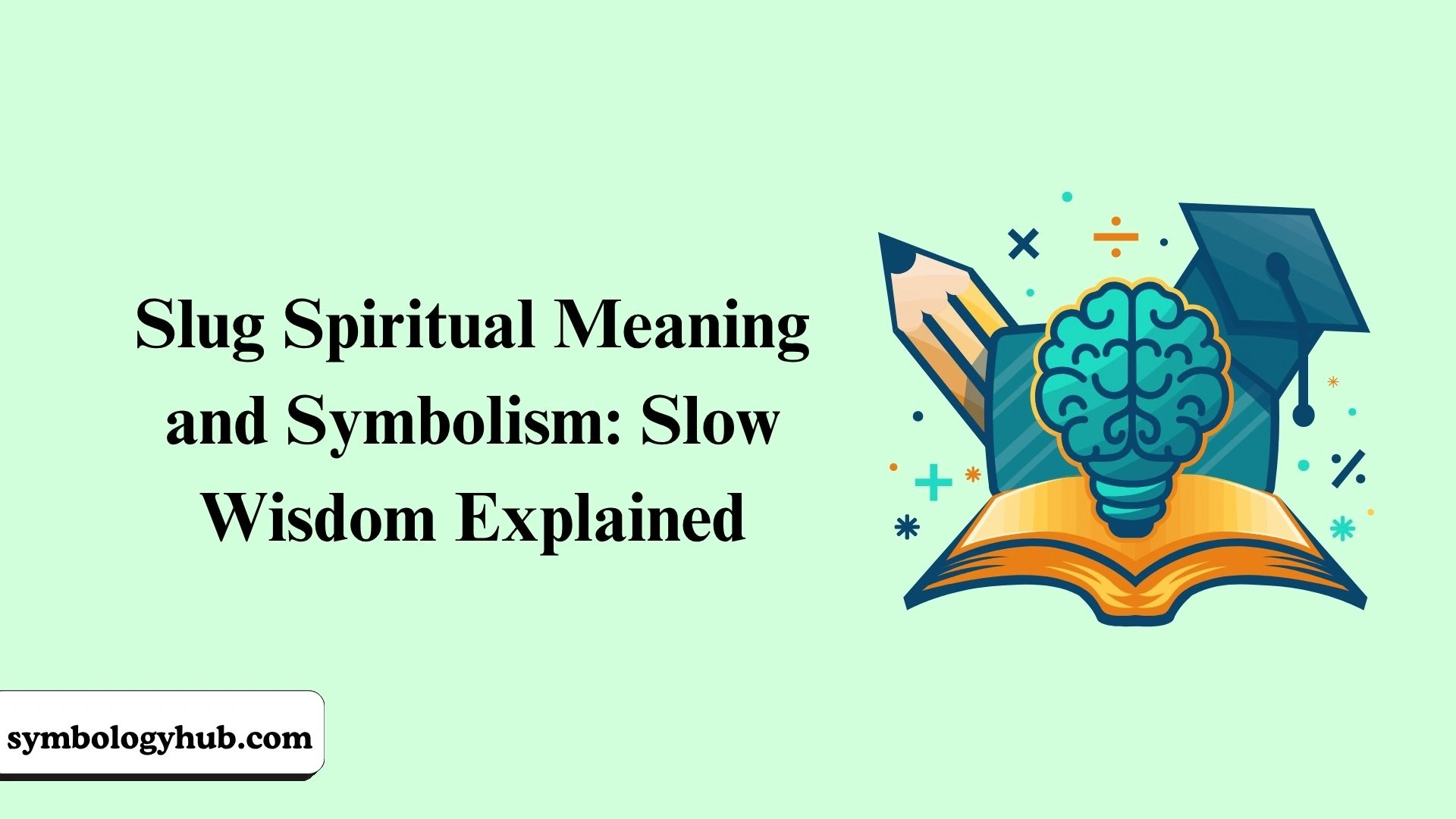 Slug Spiritual Meaning