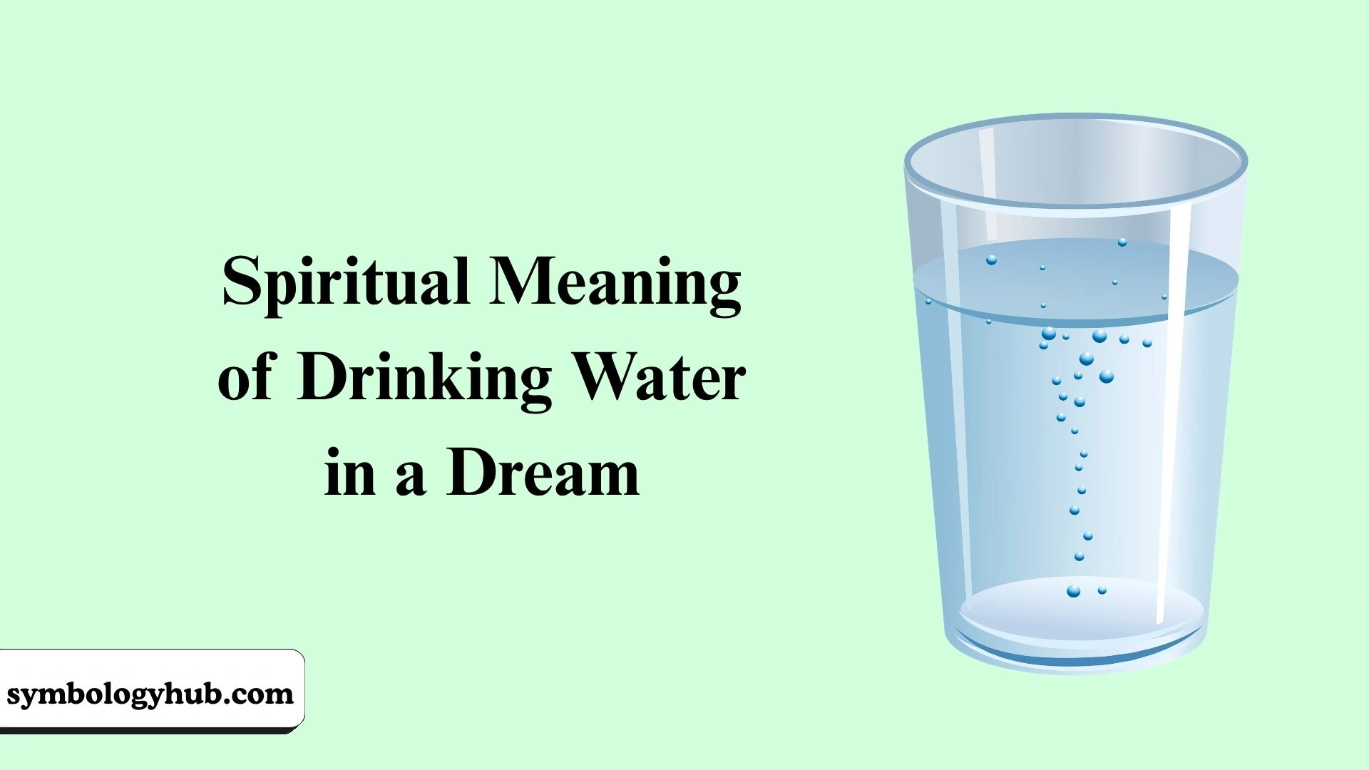 Spiritual Meaning of Drinking Water in a Dream