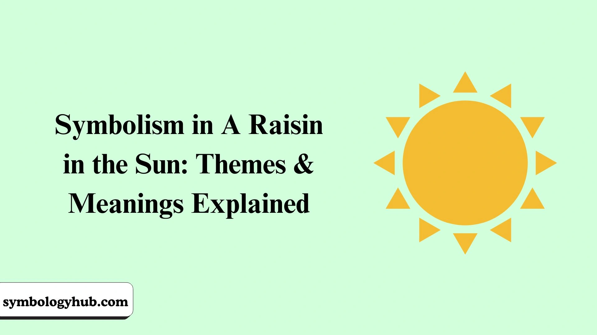 Symbolism in A Raisin in the Sun
