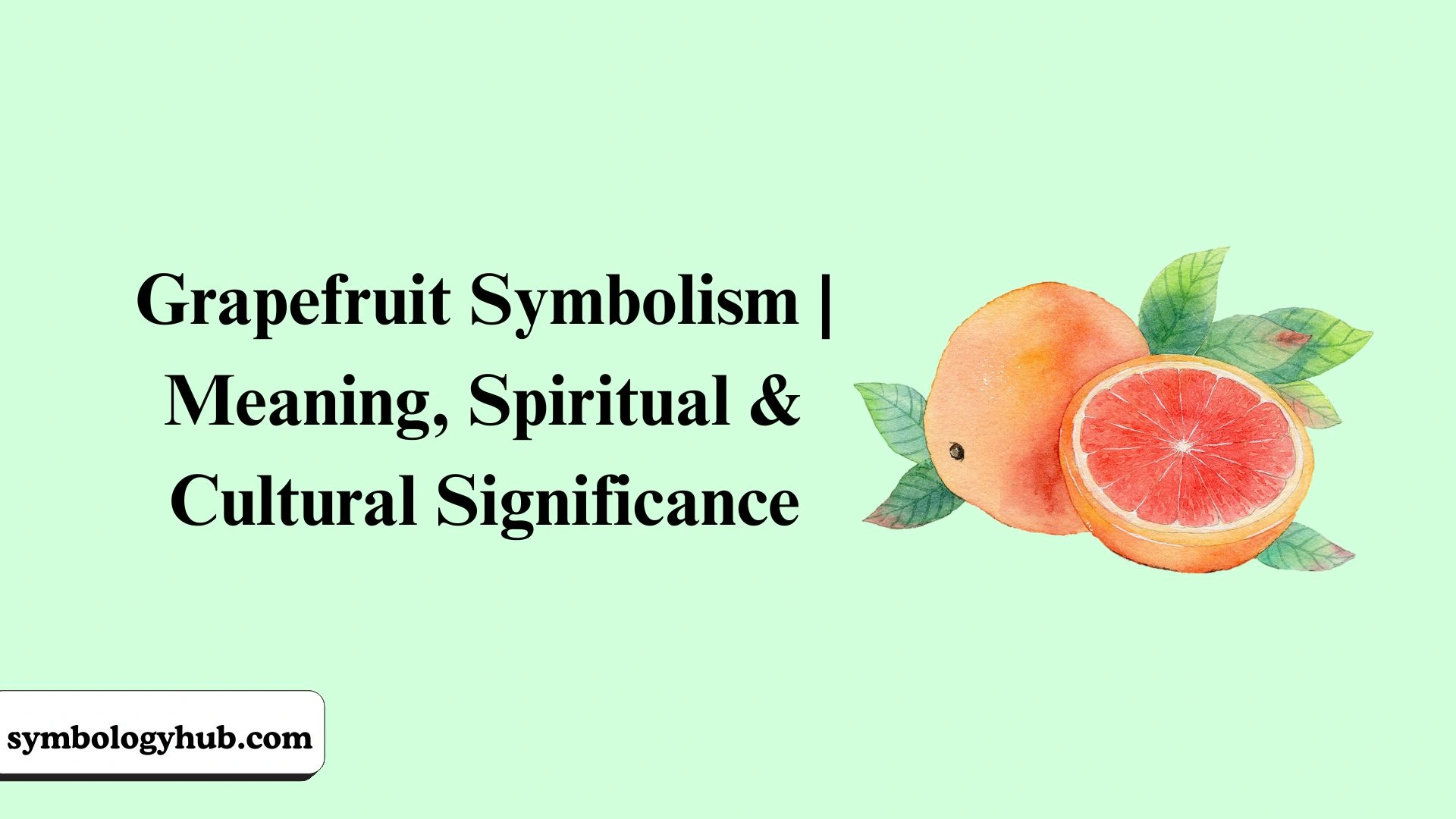 Grapefruit Symbolism