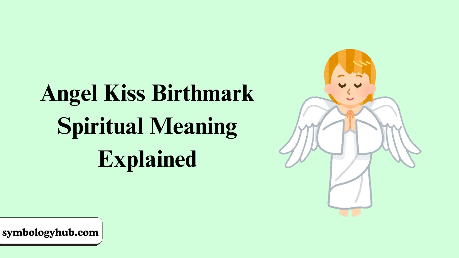 Angel Kiss Birthmark Spiritual Meaning