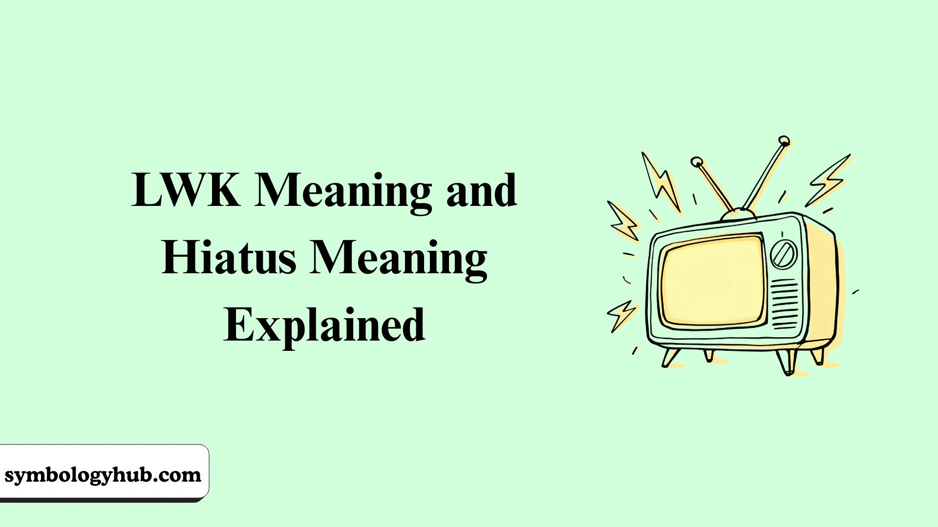 LWK Meaning