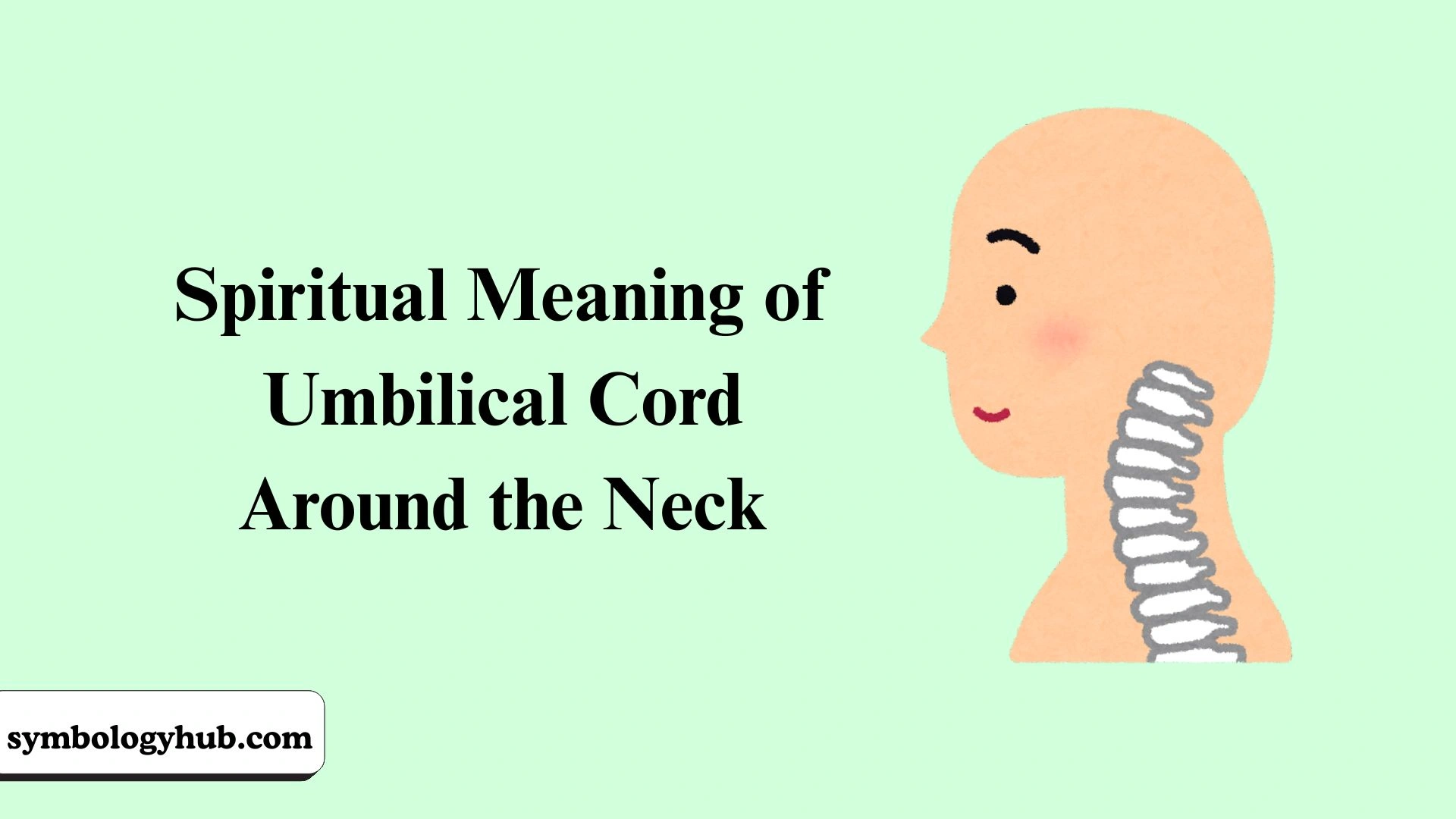 Spiritual Meaning of Umbilical Cord Around the Neck