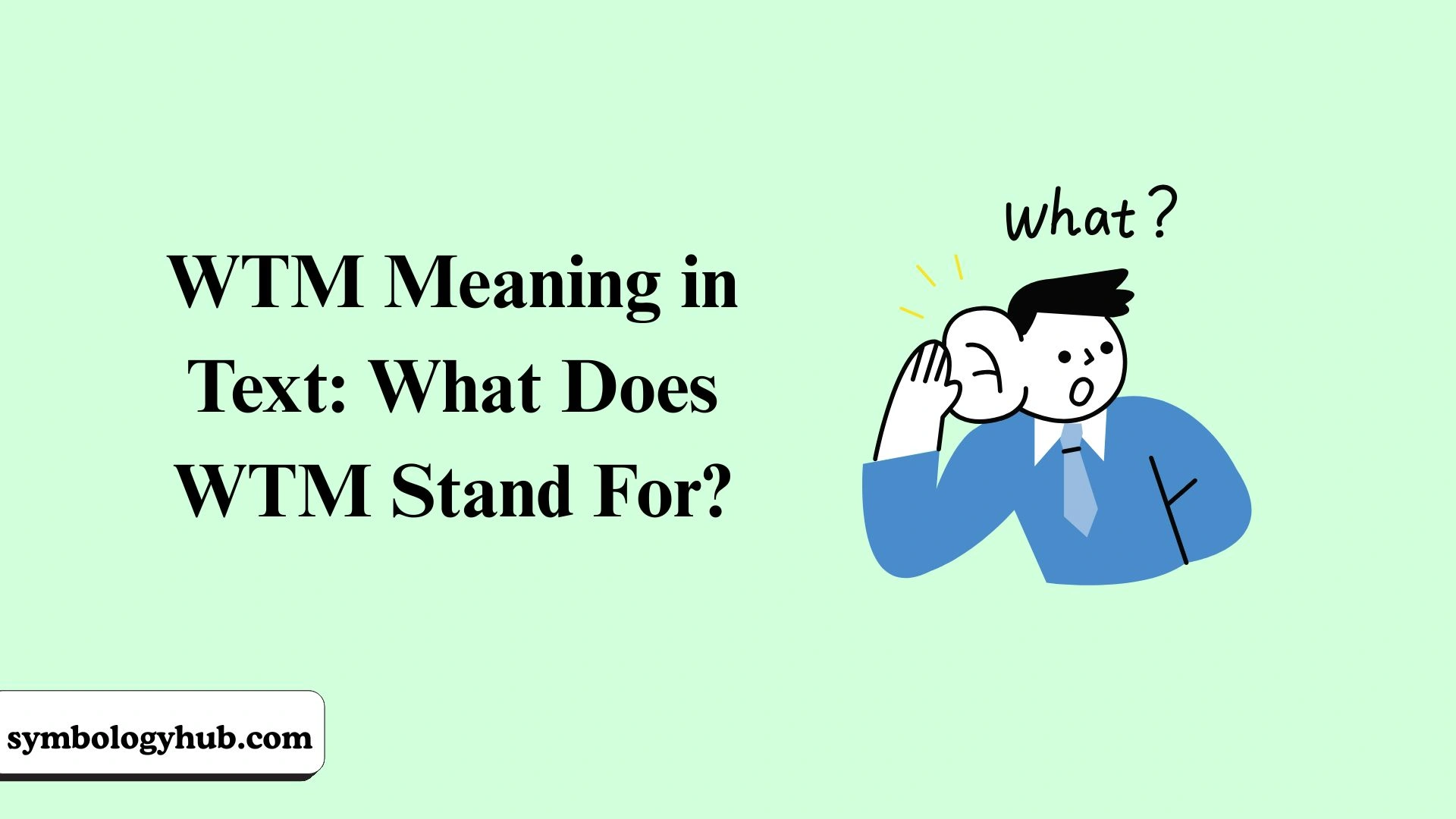 WTM Meaning